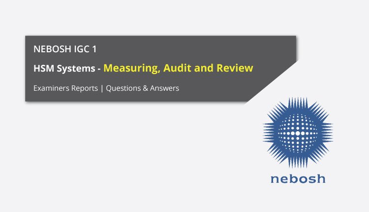 NEBOSH-IGC-1-Health-Safety-Management-Systems-Measuring-Audit-Review