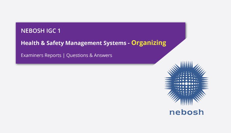 NEBOSH-IGC-1-Health-Safety-Management-Systems-Organizing
